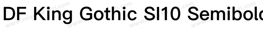 DF King Gothic SI10 Semibold字体转换